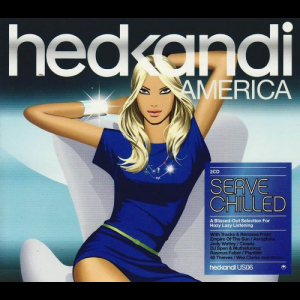 Hed Kandi: Serve Chilled 2009 - America