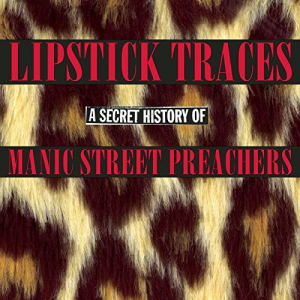 Lipstick Traces: A Secret History Of Manic Street Preachers - 2CD