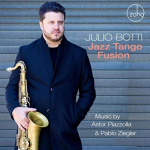 Jazz Tango Fusion: Music by Astor Piazzolla and Pablo Ziegler