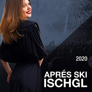 AprÃ©s Ski Hits 2020 Ischgl