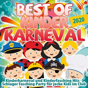 Best of Kinder Karneval 2020 (Kinderkarneval und Kinderfasching Hits - Schlager Fasching Party fÃ¼r 