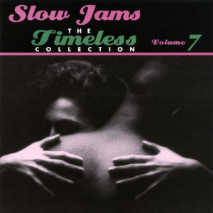 Slow Jams - The Timeless Collection Volume 7