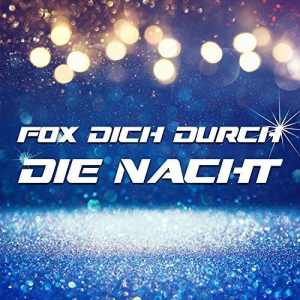 Fox Dich Durch Die Nacht (2017)