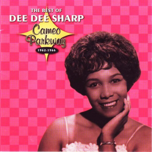 Cameo Parkway 1962-1966: The Best Of Dee Dee Sharp