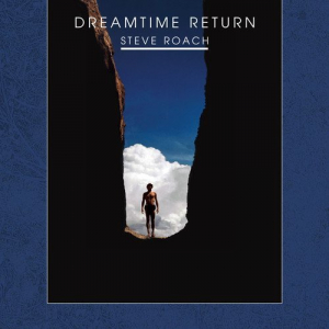 Dreamtime Return - 30th Anniversary Remastered Edition