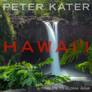 Hawaii: A Tribute to Aloha Aina