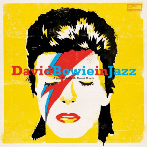 David Bowie In Jazz - A Jazz Tribute To David Bowie