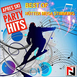 Best of AprÃ¨s Ski Party Hits (Mega HÃ¼tten Stimmung)