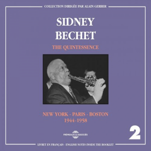 Sidney Bechet Quintessence 2 (New York - Paris - Boston 1944-1958)