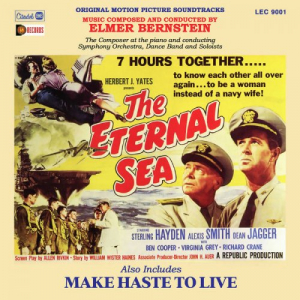 The Eternal Sea / Make Haste to Live (Original Motion Picture Soundtracks)