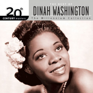 20th Century Masters: The Best Of Dinah Washington: The Millennium Collection
