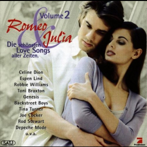Romeo & Julia Volume 2 (Die SchÃ¶nsten Love Songs Aller Zeiten)