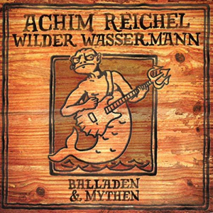 Wilder Wassermann - Balladen & Mythen (Bonus Track Edition 2019)