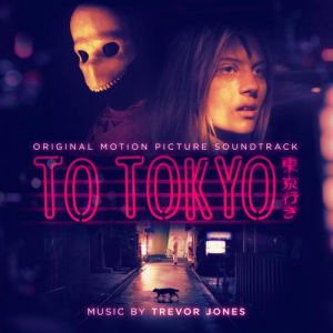 To Tokyo (Original Motion Picture Soundtrack)