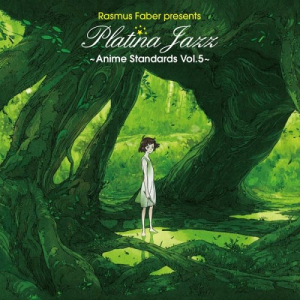 Rasmus Faber presents: Platina Jazz ~Anime Standards Vol.5~