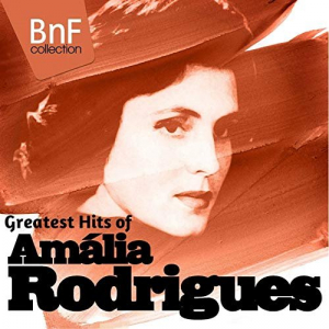 Greatest Hits of Amalia Rodrigues (Mono Version)