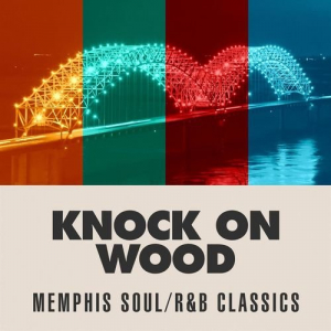 Knock On Wood: Memphis Soul / R&B Classics