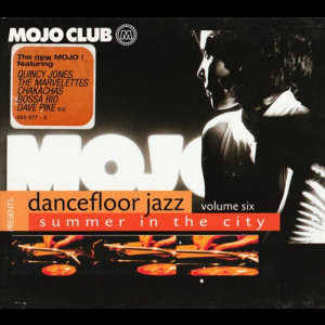 Mojo Club Presents Dancefloor Jazz Volume Six (Summer In The City)