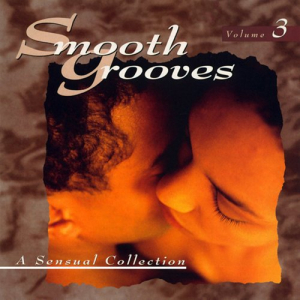 Smooth Grooves: A Sensual Collection Volume 3