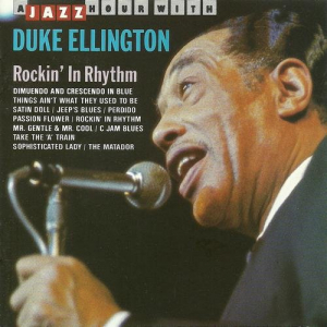 A Jazz Hour with Duke Ellington: Rockin in Rhythm