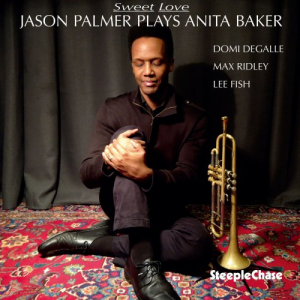 Sweet Love - Jason Palmer Plays Anita Baker