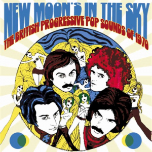 New Moons In The Sky (The British Progressive Pop Sounds Of 1970)