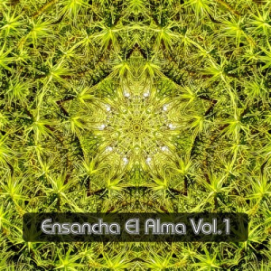 Ensancha El Alma Vol. 1