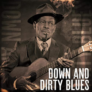 Down and Dirty Blues