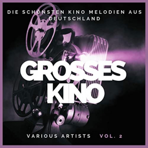 Grosses Kino (Die schönsten Kino Melodien aus Deutschland), Vol. 2