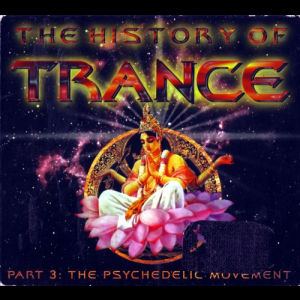 The History Of Trance Part 3: The Psychedelic Movement