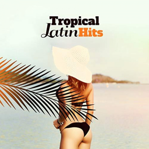 Tropical Latin Hits: Summer Mix 2018, Cuban Latin Cafe, Brazil House, Ritmos Calientes del Club, Sal