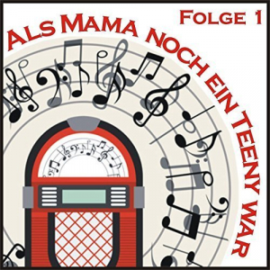 Als Mama Noch Ein Teeny War, Folge 1