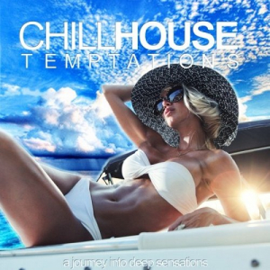 Chillhouse Temptation (A Journey Into Deep Sensations)