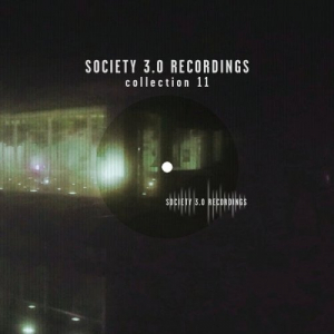 Society 3.0 Recordings Collection Eleven (Best Of 2016)