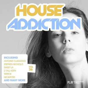House Addiction Vol. 36