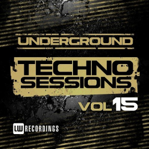 Underground Techno Sessions Vol. 15