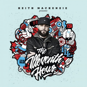 Keith MacKenzie presents “The Illeventh Hourâ€