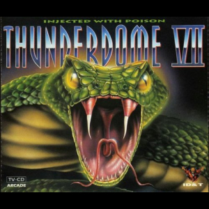Thunderdome VII - Injected With Poison