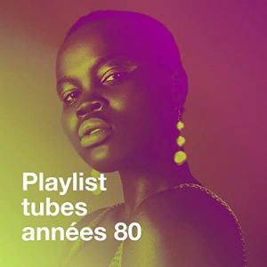 Playlist tubes annÃ©es 80