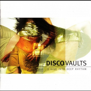 Disco Vaults - A Dive Into Deep Rhythm