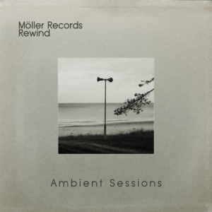 Moller Records Rewind - Ambient Sessions