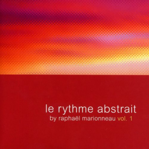 Le rythme abstrait by Raphael Marionneau Vol. 1