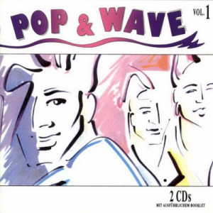 Pop & Wave Vol. 1 - The Hits Of The 80s