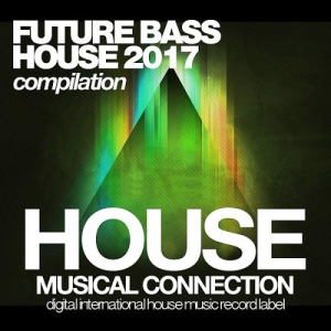 Future Bass House 2017
