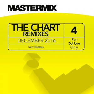 Mastermix - The Chart Remixes Vol. 4, December 2016