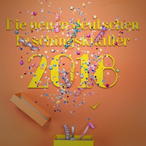 Die Neuen Deutschen Faschingsknaller 2018