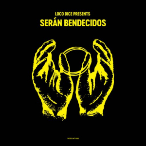 Loco Dice Presents Seran Bendecidos