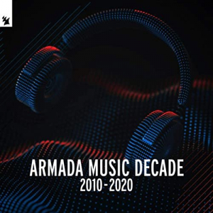 Armada Music - Decade (2010-2020)