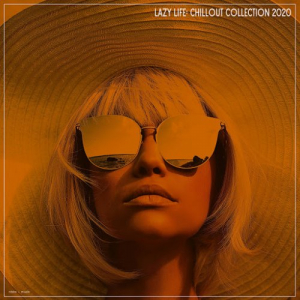 Lazy Life: Chillout Collection 2020