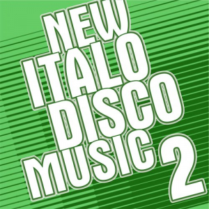 New Italo Disco Music 2